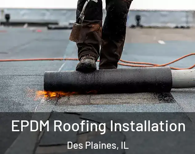  EPDM Roofing Installation Des Plaines, IL